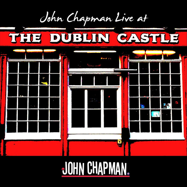 John Chapman Live at The Dublin Castle cover
