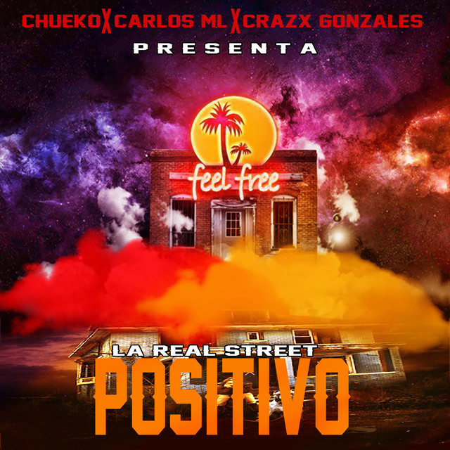 Positivo by Chueko Real Street