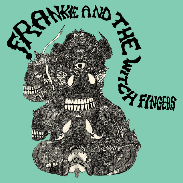 Frankie and the Witch Fingers cover art