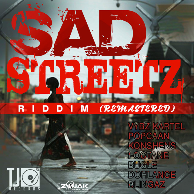 Sad Streetz Riddim (Remastered) - Compilation by Various Artists | Spotify