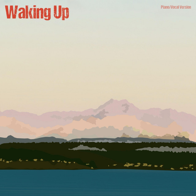 Waking Up (Piano / Vocal Version)