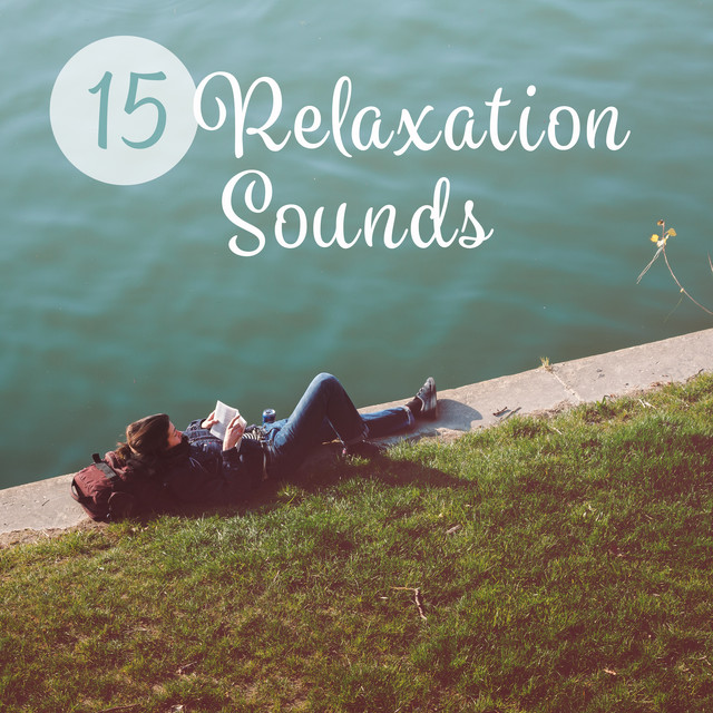 15 Relaxation Sounds - Album by Nature Sounds for Sleep and Relaxation ...