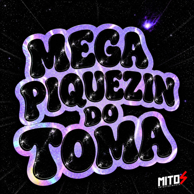 Mega Piquezin Do Toma