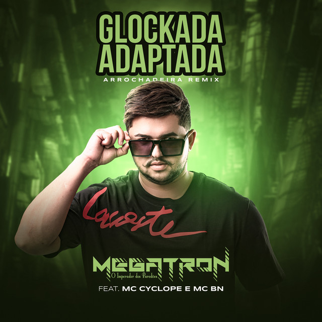 Glockada Adaptada (feat. Mc Cyclope & MC BN) - Arrochadeira Remix