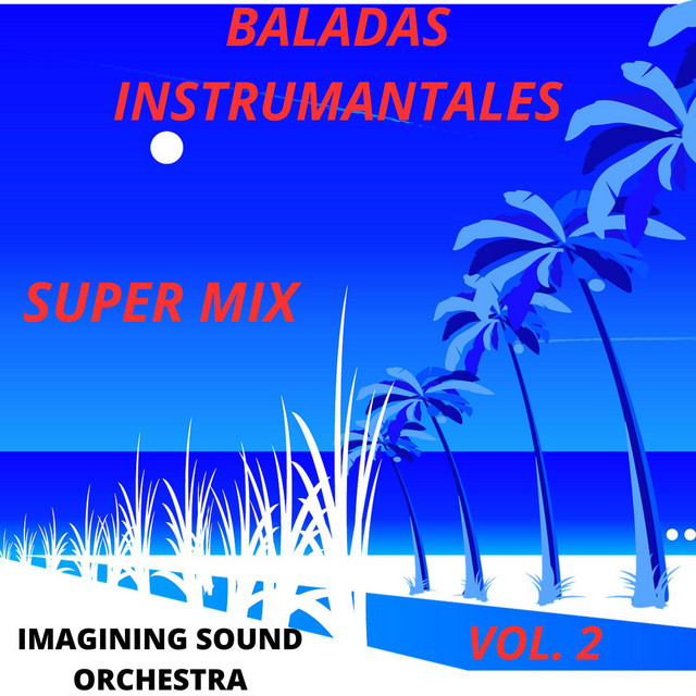 Super Mix Baladas Instrumentales, Vol. 2 - Single by The Imagining ...