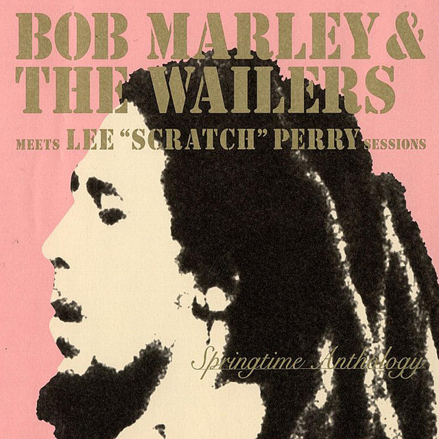 Bob Marley & The Waillers Springtime Anthology - meets Lee ''Scratch'' Perry Sessions - cover art