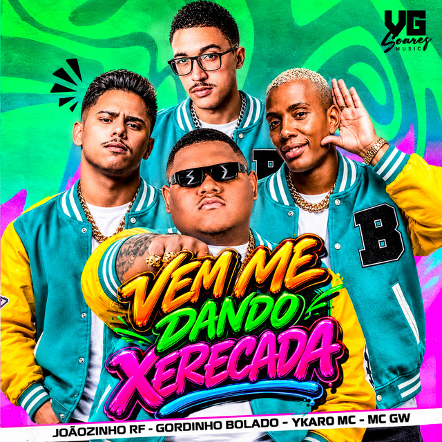 Vem Me Dando Xerecada