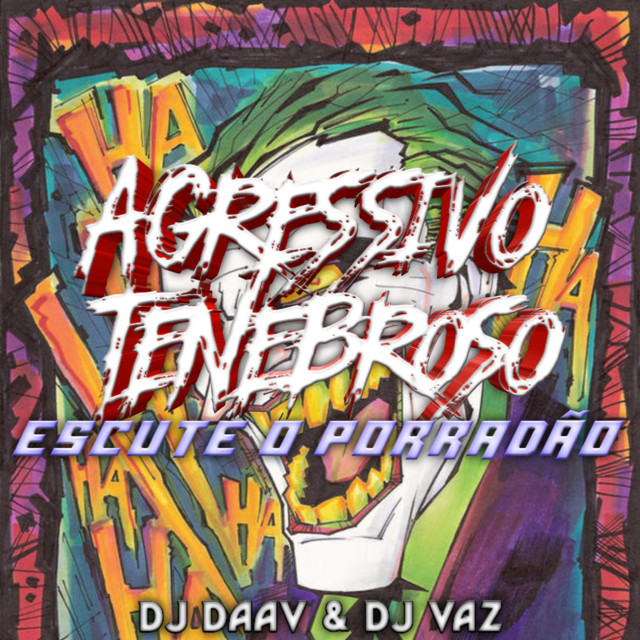 AGRESSIVO TENEBROSO - ESCUTE O PORRADÃO