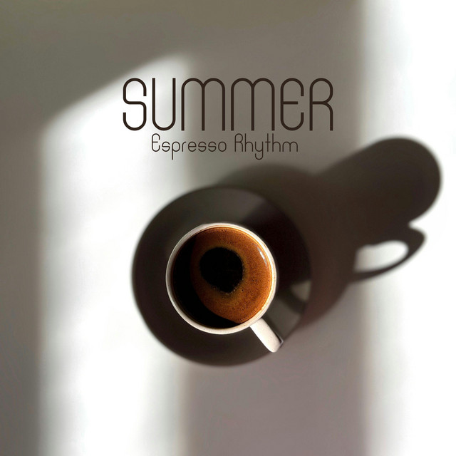 Summer Espresso Rhythm