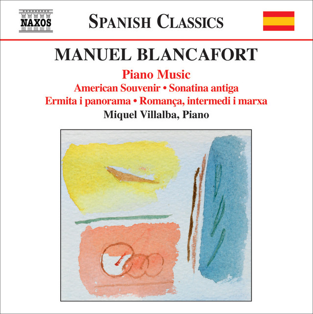 Blancafort, M.: Piano Music, Vol. 4 - American Souvenir / Sonatina Antiga / Ermita I Panorama / Romanca, Intermedi I Marxa cover art