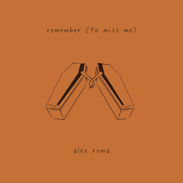 Remember (To Miss Me) - song and lyrics by Alex Roma | Spotify