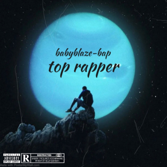 Top Rapper - Album by BABYBLAZE-bap | Spotify
