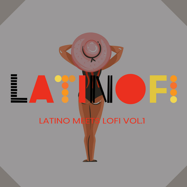 Latino LoFi Remixes & LoFi Edits (Latino Meets LoFi Vol.1) cover art