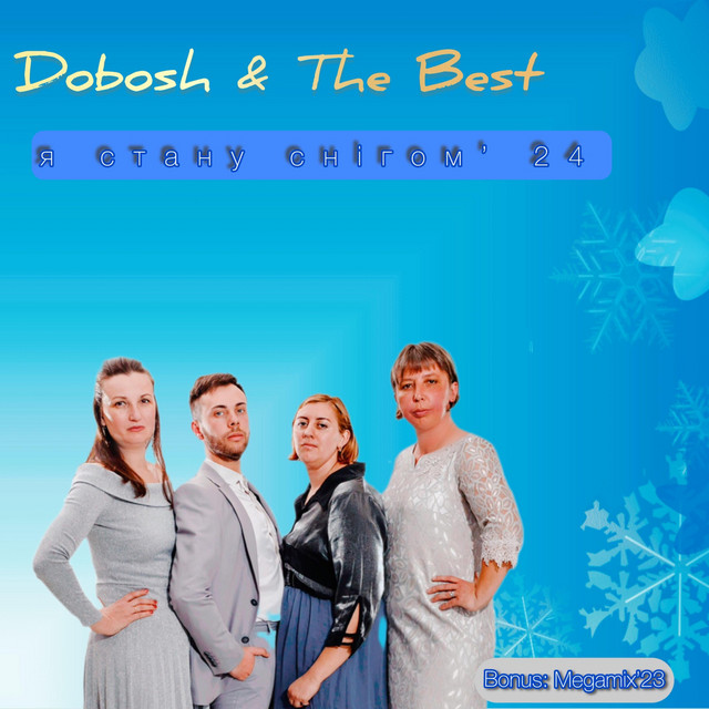 Обкладинка Dobosh & THE Best — Я стану снігом' 24