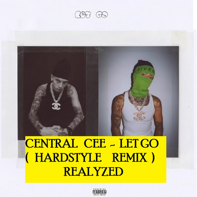 Central Cee Let Go - Hardstyle Realyzed Remix