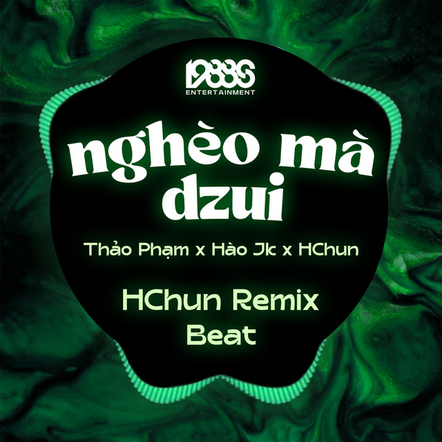Nghèo Mà Dzui (HChun Remix Beat)