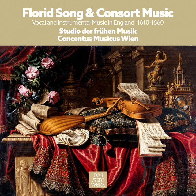 Florid Song and Consort Music - Vocal and Instrumental Music in England, 1610 - 1660