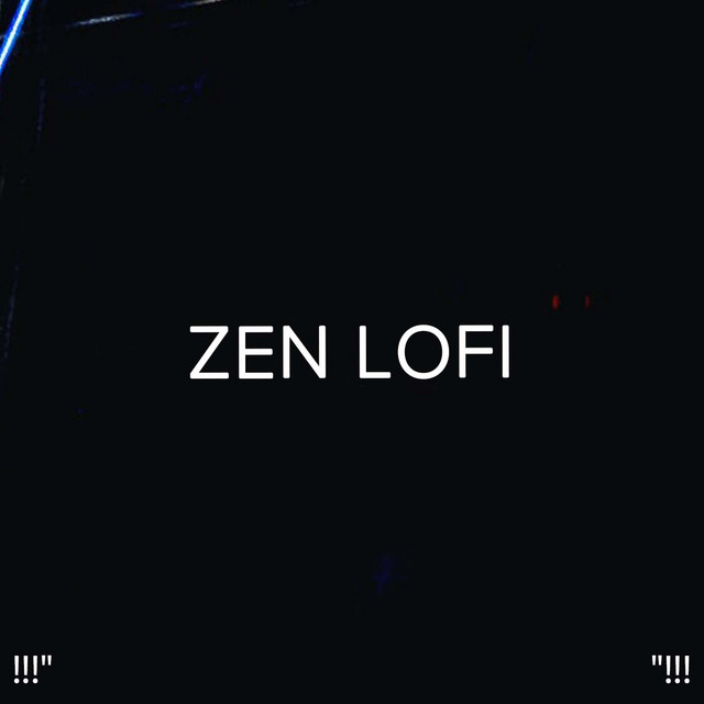 !!!" Zen Lofi "!!! cover art