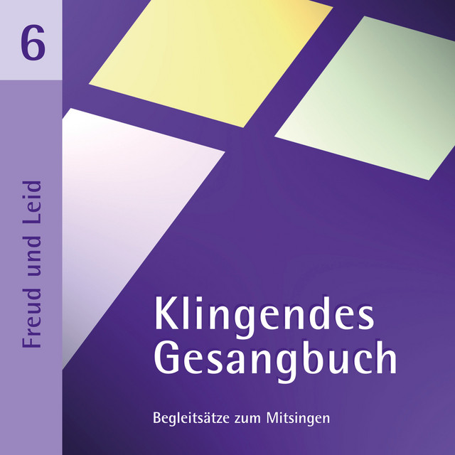Klingendes Gesangbuch 6 - Freud und Leid
