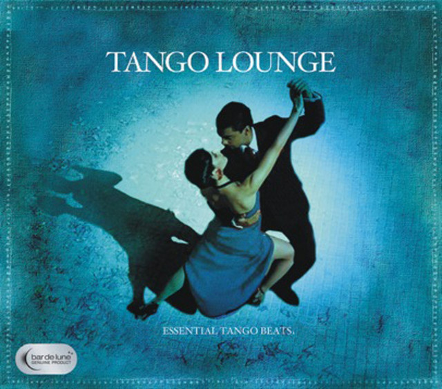 Bar de Lune Presents Tango Lounge cover