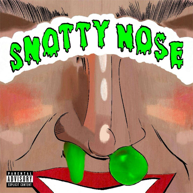 Snotty Nose