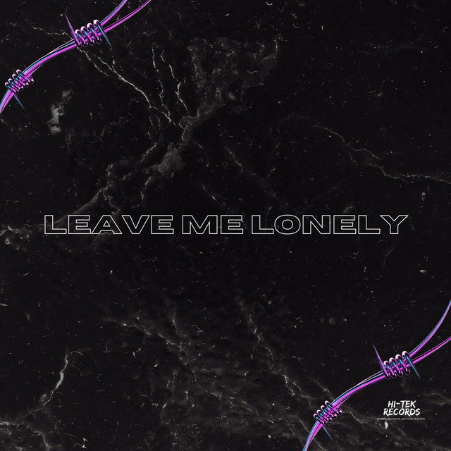 LEAVE ME LONELY
