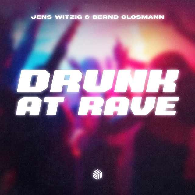 Drunk at Rave cover