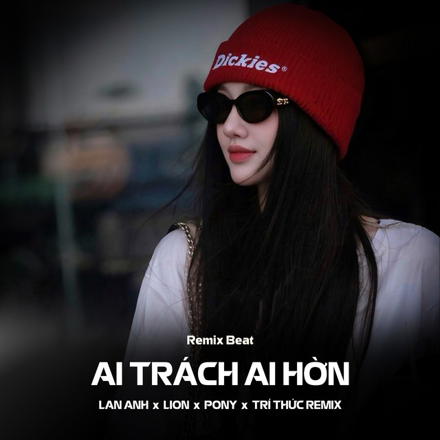 Ai Trách Ai Hờn - Remix Beat