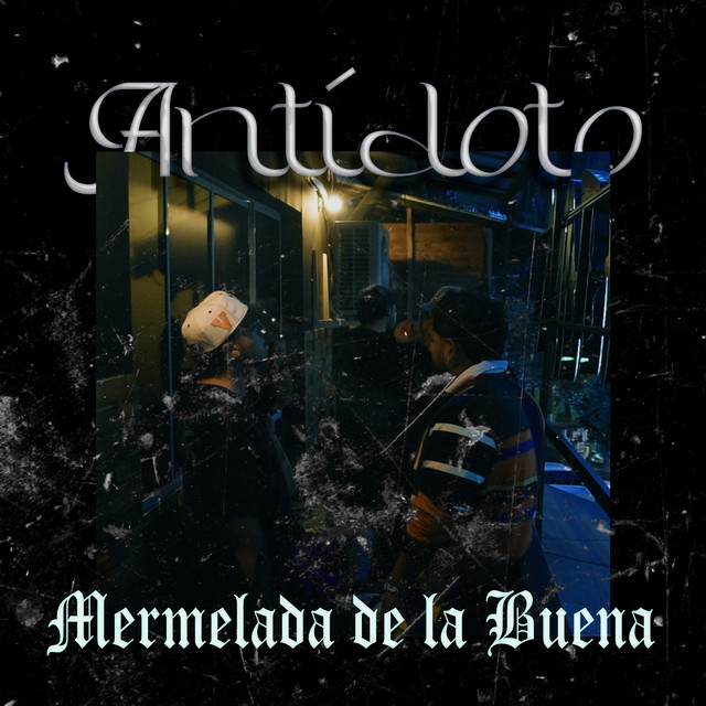 Antídoto - Mermelada de la Buena