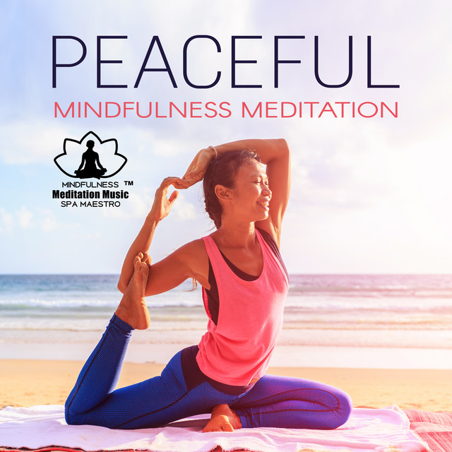 Peaceful Mindfulness Meditation (15 Soothing, Healing & Relaxing Music) cover art