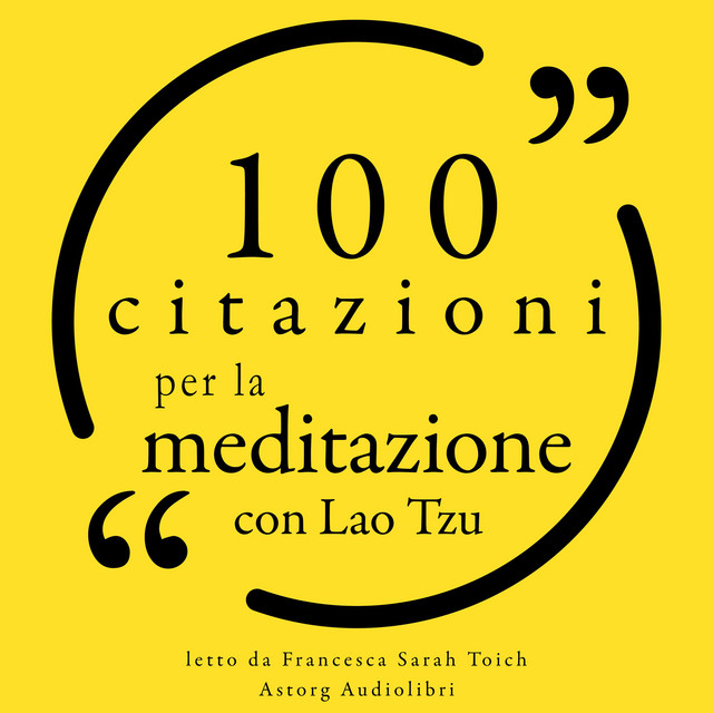 100 Citazioni per la meditazione con Lao Tzu (Le 100 citazioni di...) cover art