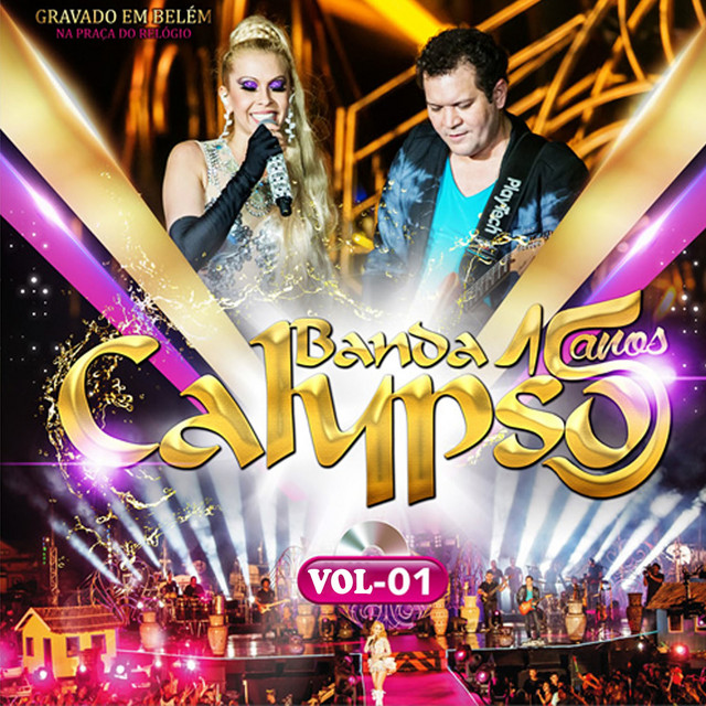 15 Anos - Vol. 01 (Ao Vivo) - Album by Banda Calypso | Spotify