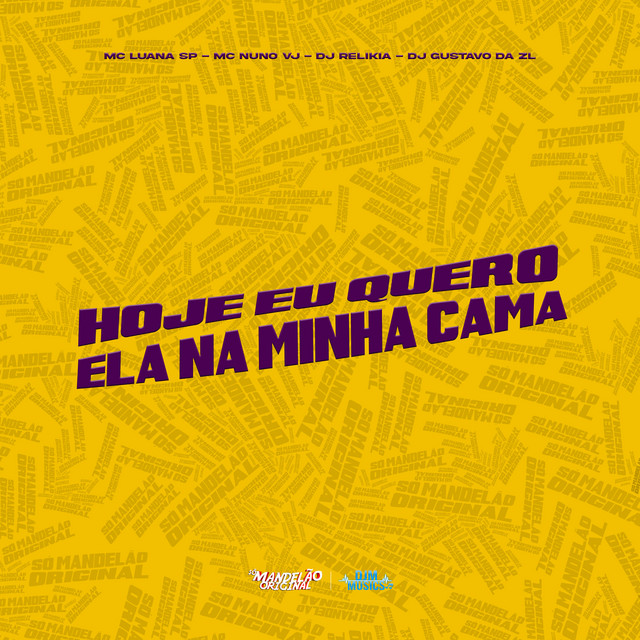 Hoje Eu Quero Ela na Minha Cama