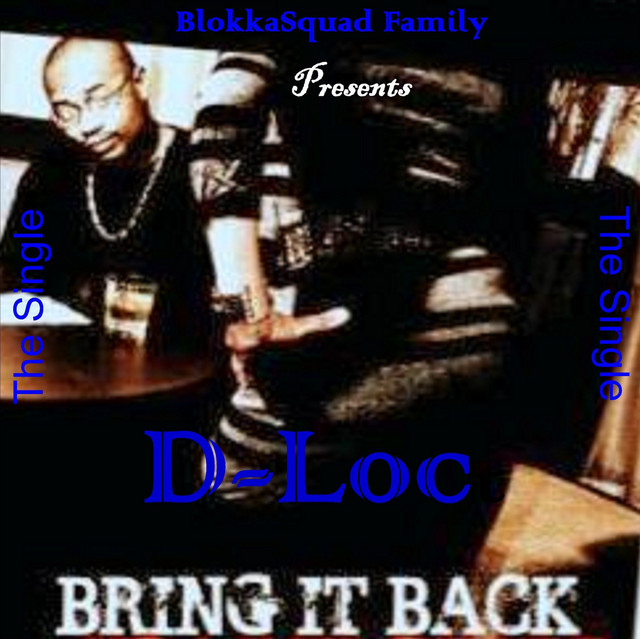 Bring It Back (feat. Dibiashi) - Single by D-Loc | Spotify