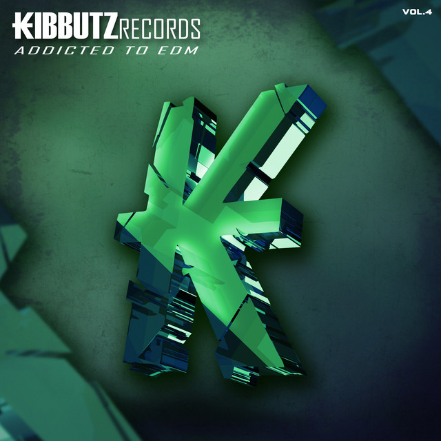 Kibbutz Records: Addicted to EDM, Vol. 4 cover art