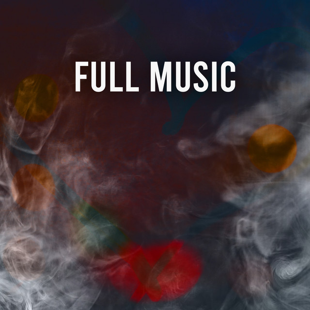 Full Music - Compilation by Various Artists | Spotify