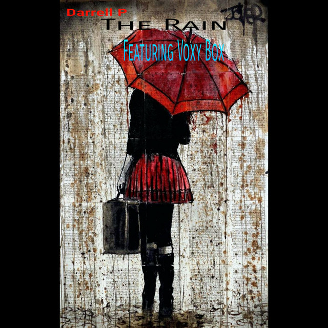 The Rain - Single by Darrell P | Spotify