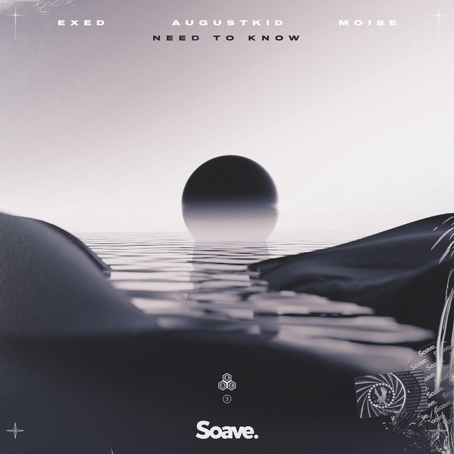 Exed, AUGUSTKID, Moise – Need To Know