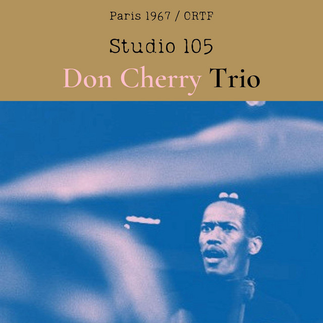 Studio 105 (Live Paris '67) - EP by Don Cherry | Spotify