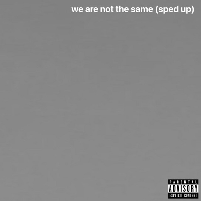 We Are Not the Same (Sped Up) cover