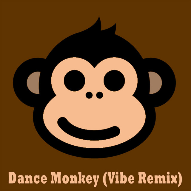 Dance Monkey - Vibe Remix