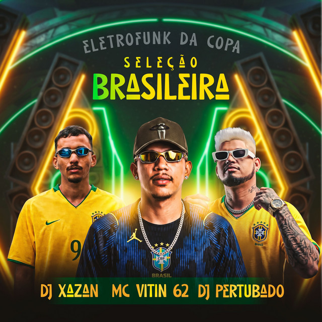 Seleção brasileira eletrofunk da copa