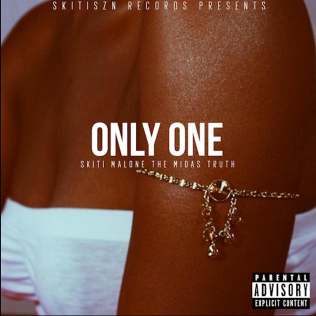 Skiti Malone, The Midas Truth – Only One