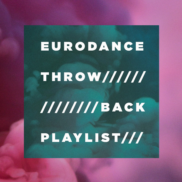 Eurodance Throw-Back Playlist cover art