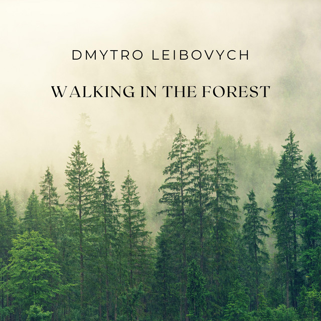 Cover art: Walking In The Forest — Dmytro Leibovych