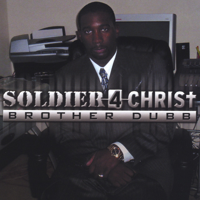 洋楽 G-RAP SOLDIER 4 CHRIST Soldier 4 Christ - song and lyrics by Brother Dubb | Spotify