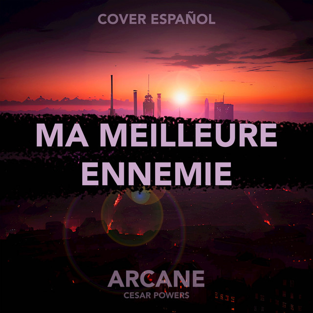 Ma meilleure ennemie (From Arcane) - Cover Español