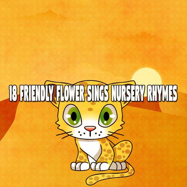 18 Friendly Flower Sings Nursery Rhymes Album by Children's Music