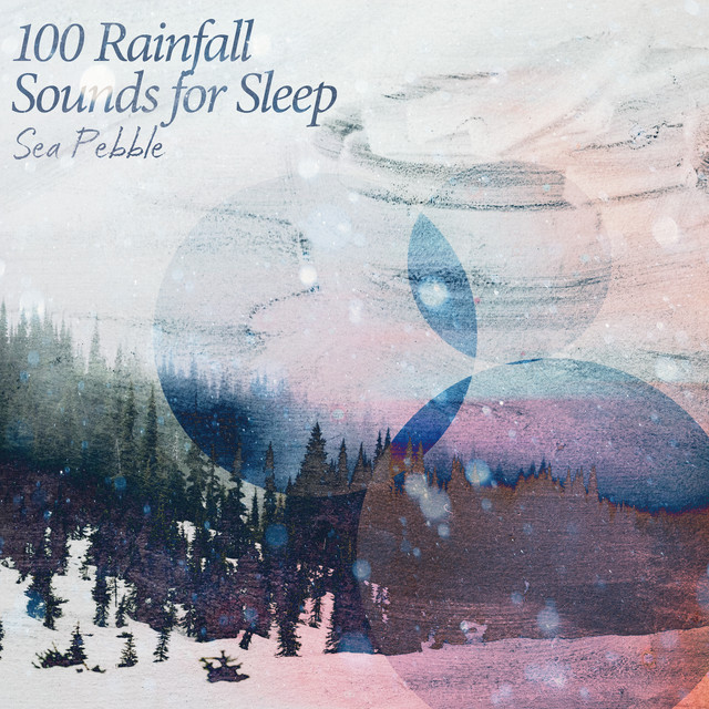 100 Rainfall Sounds for Sleep cover art