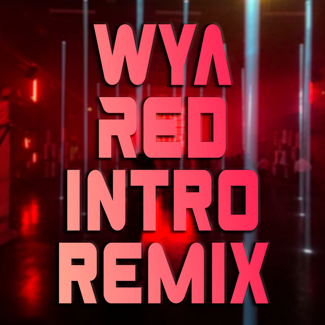 Wya Red - Remix Intro - song and lyrics by Alejo Zalazar | Spotify